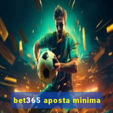 bet365 aposta minima